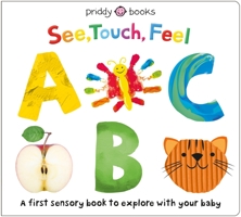 See, Touch, Feel: ABC 0312529708 Book Cover