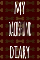 My Dachshund Diary: The perfect gift for the dog owner in your life - 6x9 119 page lined journal! 1697577008 Book Cover