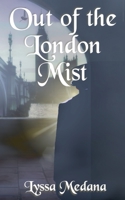 Out of the London Mist B0F8T93SKL Book Cover