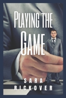 Playing the Game 0985324414 Book Cover