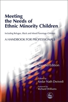 Meeting the Needs of Ethnic Minority Children - Including Refugee, Black and Mixed Parentage Children: A Handbook for Professionals 1853029599 Book Cover