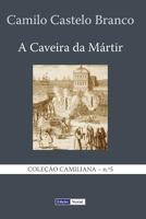 A Caveira da Mártir 1494441357 Book Cover