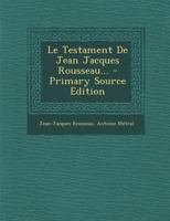 Le Testament de Jean Jacques Rousseau... 0274759209 Book Cover
