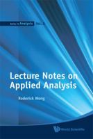 Lecture Notes on Applied Analysis 9814287741 Book Cover