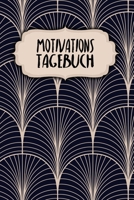 Motivationstagebuch: 60 Fragen f�r mehr Erfolg im Leben - Ausf�llbuch - 120 Seiten - A5 - Schwachstellen erkennen - St�rken f�rdern - Mehr Selbstbewusstsein - Ziele im Leben festhalten - Kritisch hint 1658586565 Book Cover