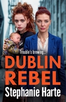Dublin Rebel 1805577522 Book Cover