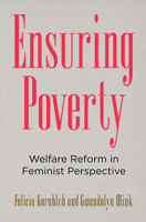 Ensuring Poverty: Welfare Reform in Feminist Perspective 0812250680 Book Cover