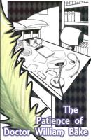 The Patience of Doctor William Bake 148191507X Book Cover