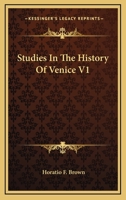 Studies In The History Of Venice V1 1162939400 Book Cover