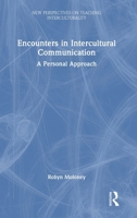 Encounters in Intercultural Communication: A Personal Approach (New Perspectives on Teaching Interculturality) 1041353944 Book Cover