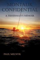 Montauk Confidential: A Fisherman's Memoir 1456752650 Book Cover