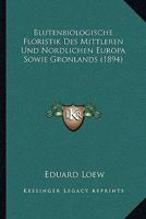 Blutenbiologische Floristik Des Mittleren Und Nordlichen Europa Sowie Gronlands 1168467764 Book Cover