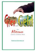 Gier und Geld: Der Albtraum unserer schönen Welt 3743141752 Book Cover