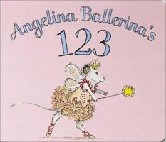 Angelina Ballerina's 123 (Angelina Ballerina) 1584856149 Book Cover