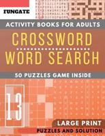 Crossword Wordsearch: FunGate Activity books for adults Large Print - Crossword and Word Search Game for Beginners for Adults & Seniors 1099607213 Book Cover