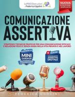Comunicazione Assertiva: Strategie e tecniche pratiche per una comunicazione efficace e relazioni felici e senza ansia nella vita privata e nel lavoro 1806473615 Book Cover