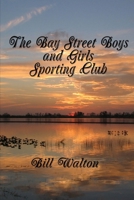 The Bay Street Boys and Girls Sporting Club B08C9CPRDJ Book Cover