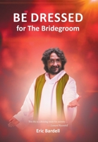 Be Dressed: For the Bridegroom 1644686201 Book Cover