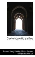 Charterhouse: Old and New 116361338X Book Cover