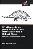 Sfruttamento dei pangolini intorno al Parco Nazionale di Kahuzi-Biega 6205372185 Book Cover
