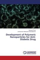 Development of Polymeric Nanoparticles for Anti-Diabetic Drug 3659806714 Book Cover