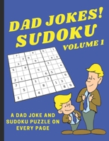 Dad Jokes! Sudoku: A Dad Joke And Sudoku Puzzle On Every Page B08BRKLRY8 Book Cover