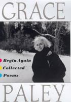 Begin Again: Collected Poems 0374126429 Book Cover