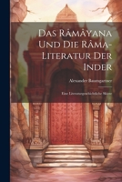 Das Râmâyana und die Râma-Literatur der Inder: Eine Literaturgeschichtliche Skizze 1022108530 Book Cover