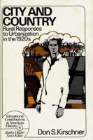 City and Country: Rural Responses to Urbanization in the 1920s (Contributions in American History) 0837123453 Book Cover