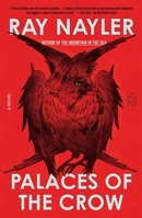 Palaces of the Crow: A Novel 1250492505 Book Cover