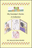 My Grandpa's Stories: A Collection 147877598X Book Cover