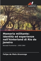 Memoria militante: identità ed esperienze nell'hinterland di Rio de Janeiro (Italian Edition) 6202064897 Book Cover