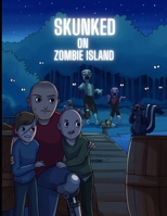 Skunked on Zombie Island B0CPM2Q9GR Book Cover