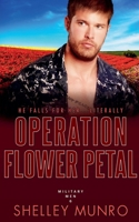 Operation Flower Petal (Military Men) 1991063512 Book Cover