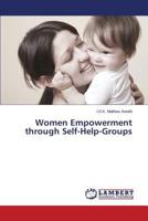 Women Empowerment through Self-Help-Groups 3659534145 Book Cover