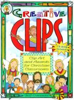 Creative Clips: Clip Art and Awards for Christian Classrooms 0570053838 Book Cover