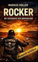 ROCKER - Die Geschichte der Rockerclubs (German Edition) B0GSQVGPJ6 Book Cover