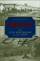 Captives in Gray: The Civil War Prisons of the Union 0817362363 Book Cover