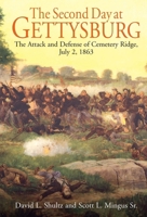 The Second Day at Gettysburg: The Attack and Defense of Cemetery Ridge, July 2, 1863 1611217261 Book Cover