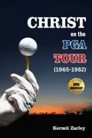 Christ on the PGA Tour (1965-1982) B0FS2VRWG3 Book Cover