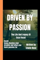 DRIVEN BY PASSION: The Life and Legacy of Enzo Ferrari B0CP4DH5K8 Book Cover