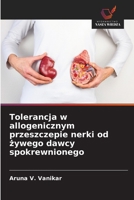 Tolerancja w allogenicznym przeszczepie nerki od zywego dawcy spokrewnionego (Polish Edition) 6209952267 Book Cover