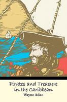 Pirates and Treasure in the Caribbean 1461058066 Book Cover