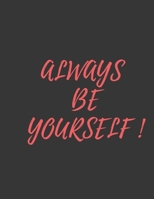 Always Be Yourself : Funny Notebooks and Journals, 124 Lined Pages Filled with Thought-Provoking Questions and Inspirational Prompts 1650415982 Book Cover
