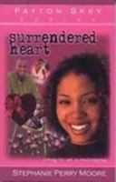 Surrendered Heart (Payton Skky Series, 5) 0802442404 Book Cover
