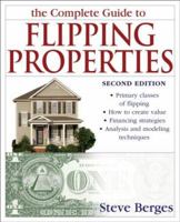 The Complete Guide to Flipping Properties 0471463310 Book Cover