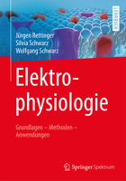 Elektrophysiologie: Grundlagen - Methoden - Anwendungen 3662566613 Book Cover