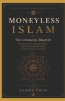 MONEYLESS ISLAM: The Community Blueprint B0GVJGYF7W Book Cover