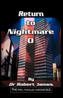 Return to Nightmare O: The Will Traveller Chronicals 1460917332 Book Cover