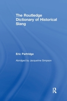 The Routledge Dictionary of Historical Slang 0367605309 Book Cover